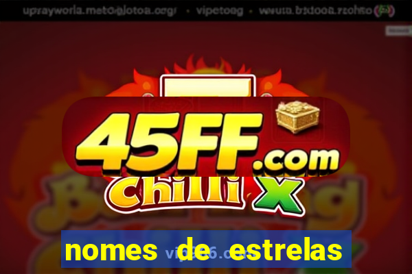 nomes de estrelas femininas raras